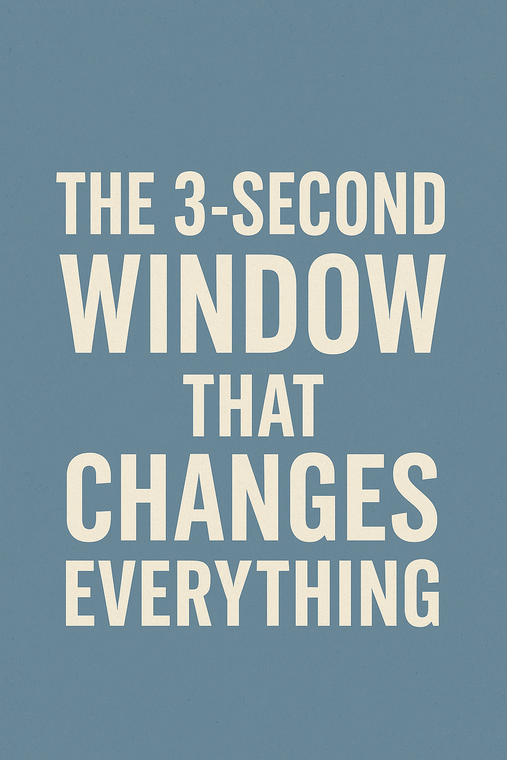 The 3-Second Window That Changes Everything